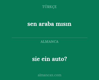 sie ein auto? - sen araba mısın