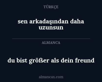 du bist größer als dein freund - sen arkadaşından daha uzunsun