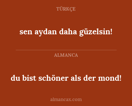 du bist schöner als der mond! - sen aydan daha güzelsin!