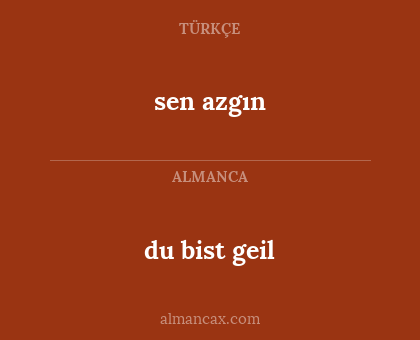 sen azgın - du bist geil