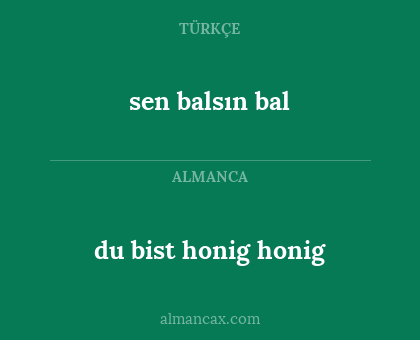 sen balsın bal - du bist honig honig
