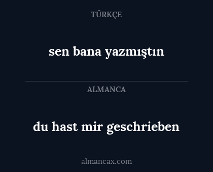 sen bana yazmıştın - du hast mir geschrieben