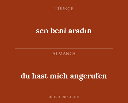 sen beni aradın - du hast mich angerufen