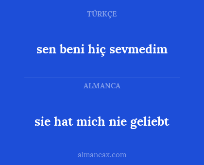 sie hat mich nie geliebt - sen beni hiç sevmedim