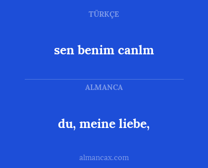 sen benim canlm - du, meine liebe,