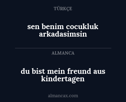 sen benim cocukluk arkadasimsin - du bist mein freund aus kindertagen