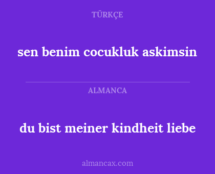 du bist meiner kindheit liebe - sen benim cocukluk askimsin
