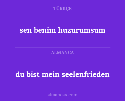 sen benim huzurumsum - du bist mein seelenfrieden