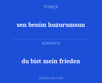 sen benim huzurumsun - du bist mein frieden