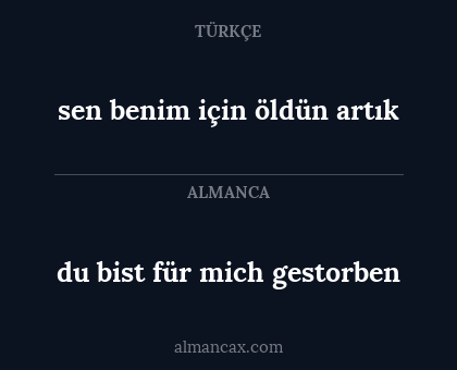 du bist für mich gestorben - sen benim için öldün artık