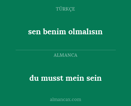 sen benim olmalısın - du musst mein sein
