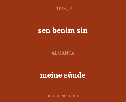 sen benim sin - meine sünde