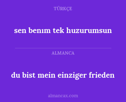 du bist mein einziger frieden - sen benım tek huzurumsun