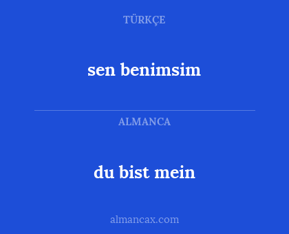 sen benimsim - du bist mein
