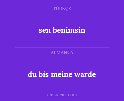 du bis meine warde - sen benimsin