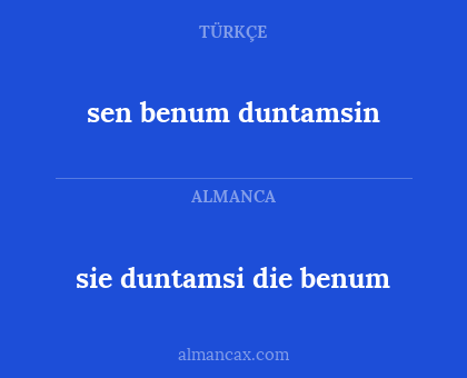 sie duntamsi die benum - sen benum duntamsin