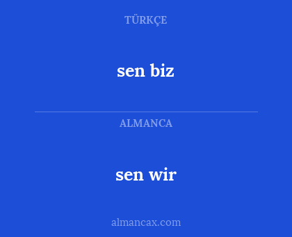 sen wir - sen biz