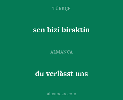 du verlässt uns - sen bizi biraktin