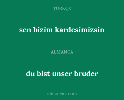du bist unser bruder - sen bizim kardesimizsin