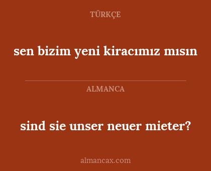 sind sie unser neuer mieter? - sen bizim yeni kiracımız mısın