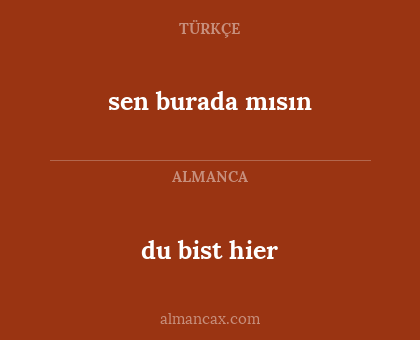 du bist hier - sen burada mısın