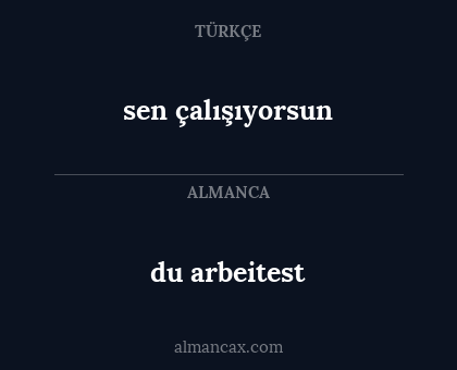 du arbeitest - sen çalışıyorsun