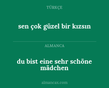 sen çok güzel bir kızsın - du bist eine sehr schöne mädchen
