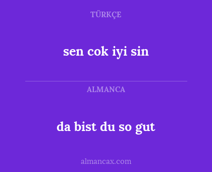 sen cok iyi sin - da bist du so gut