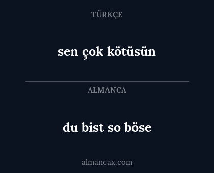 du bist so böse - sen çok kötüsün