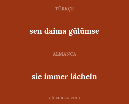 sie immer lächeln - sen daima gülümse