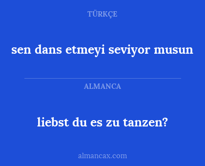liebst du es zu tanzen? - sen dans etmeyi seviyor musun