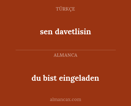 du bist eingeladen - sen davetlisin