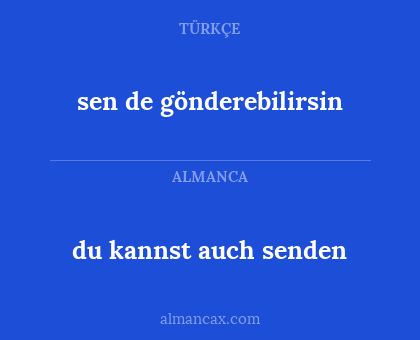 du kannst auch senden - sen de gönderebilirsin