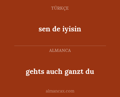 sen de iyisin - gehts auch ganzt du