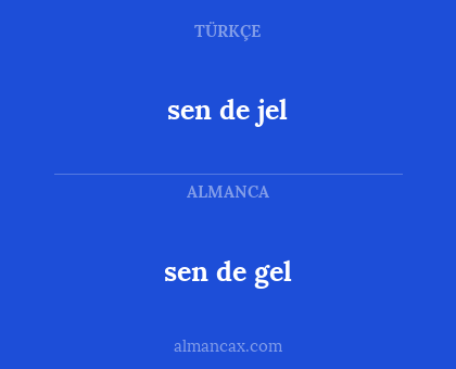 sen de gel - sen de jel