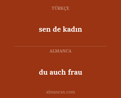 sen de kadın - du auch frau