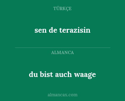 du bist auch waage - sen de terazisin
