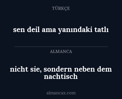 sen deil ama yanındaki tatlı - nicht sie, sondern neben dem nachtisch