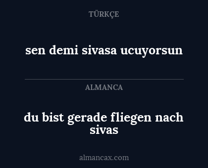 du bist gerade fliegen nach sivas - sen demi sivasa ucuyorsun