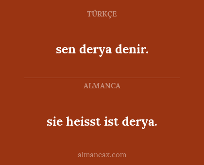 sen derya denir. - sie heisst ist derya.