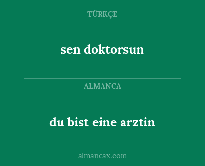 du bist eine arztin - sen doktorsun