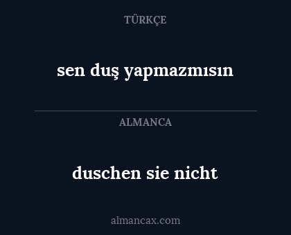 duschen sie nicht - sen duş yapmazmısın