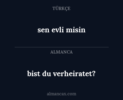 bist du verheiratet? - sen evli misin