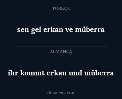 ihr kommt erkan und müberra - sen gel erkan ve müberra
