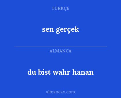 sen gerçek - du bist wahr hanan