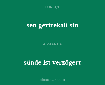 sünde ist verzögert - sen gerizekali sin