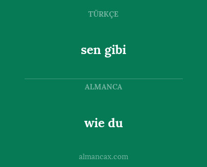 sen gibi - wie du