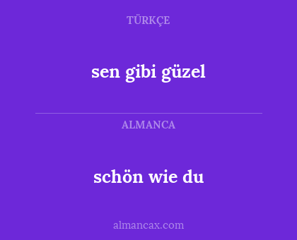 sen gibi güzel - schön wie du