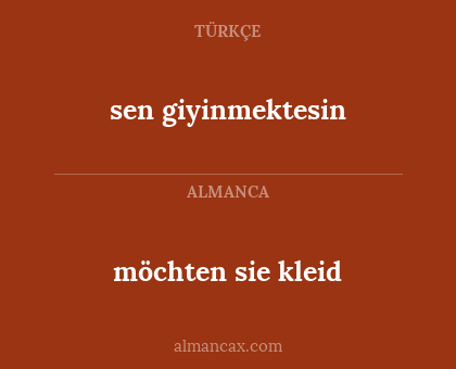 sen giyinmektesin - möchten sie kleid