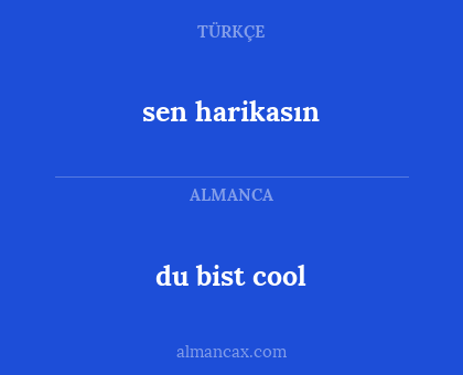 du bist cool - sen harikasın